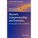 Women's Entrepreneurship and Economics: New Perspectives, Practices, and Policies