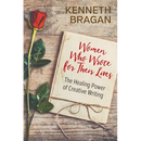 Women Who Wrote for Their Lives: The Healing Power of Creative Writing