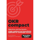 OKR compact: Objectives and Key Results - simply explained and immediately applicable for sustainable success.