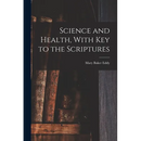 Science and Health, With Key to the Scriptures
