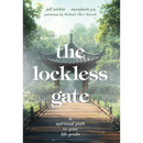 The Lockless Gate: A Spiritual Path to Your Life Goals