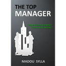 The Top Manager: Proven Tools & Mindset To Lead With An Edge