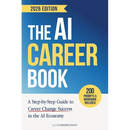 The AI Career Book: A Step-by-Step Guide to Career Change Success in the AI Economy