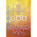 The New Freedom of God: Evolving the Most Powerful Word in the Human Language
