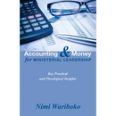 Accounting and Money for Ministerial Leadership: Key Practical and Theological Insights