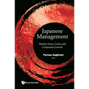 Japanese Management: Market Entry, Crisis, Corporate Growth