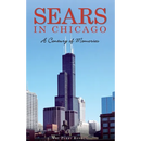 Sears in Chicago: A Century of Memories