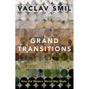 Grand Transitions: How the Modern World Was Made