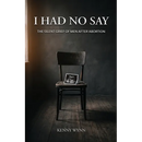 I Had No Say, The Silent Grief of Men After Abortion