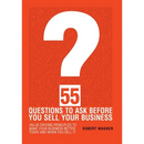 55 Questions to Ask Before You Sell Your Business