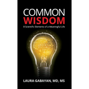 Common Wisdom: 8 Scientific Elements of a Meaningful Life