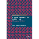 A Digital Framework for Industry 4.0: Managing Strategy