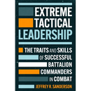 Extreme Tactical Leadership: The Traits and Skills of Successful Battalion Commanders in Combat