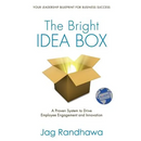 The Bright Idea Box: A Proven System to Drive Employee Engagement and Innovation