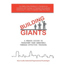 Building Giants: A Proven System to Transform Your Workforce Through Effective Training