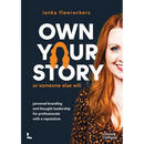 Own Your Story. or Someone Else Will: Personal Branding and Thought Leadership for Professionals with a Reputation