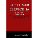 Customer Service to J.O.T.