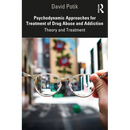 Psychodynamic Approaches for Treatment of Drug Abuse and Addiction: Theory and Treatment