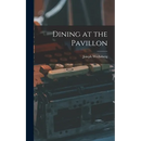Dining at the Pavillon