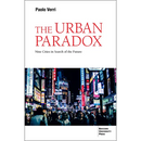 The Urban Paradox: Cities in Search of the Future