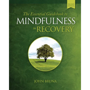 The Essential Guidebook to Mindfulness in Recovery, Second Edition: Practical Mindfulness Skills to Support Your Recovery and Cultivate Inner Peace, R