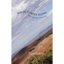 Magic Carpet Flying: The Ride of Your Life