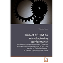 Impact of TPM on manufacturing performance