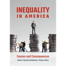 Inequality in America: Causes and Consequences