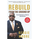 Rebuild, From the Ground Up: From the Blueberry Field to the Boardroom