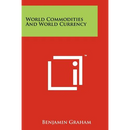 World Commodities And World Currency