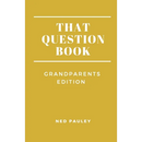 That Question Book: Grandparents Edition