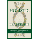 Holistic Leadership: How to Weave Diversity, Equity, Inclusion & Belonging Principles into Your Organization's DNA