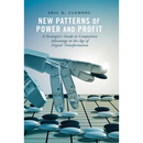 New Patterns of Power and Profit: A Strategist's Guide to Competitive Advantage in the Age of Digital Transformation