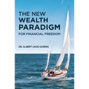 The New Wealth Paradigm For Financial Freedom
