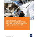 Guidance Note on State-Owned Enterprise Reform for Nonsovereign and One Adb Projects