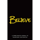 Believe: A Three Minute Journal to Transform Your Destiny
