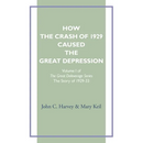 How the Crash of 1929 Caused te Great Depression