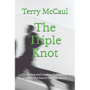 The Triple Knot: Designing and Leading Sustainable High Performance Organisations