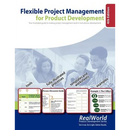 Flexible Project Management for Product Development, 4th Edition: Your illustrated guide to making project management work in tumultuous development