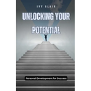 Unlocking Your Potential: Personal Development for Success