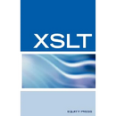 XSLT Interview Questions, Answers, and Certification: Your Guide to XSLT Interviews and Certification Review