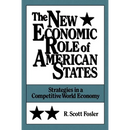 The New Economic Role of American States: Strategies in a Competitive World Economy