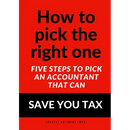 How to pick the right one - Five steps to pick an accountant that can SAVE YOU TAX