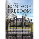 From Bondage to Freedom: A spiritual journey of being rescued, redeemed, and restored by our Heavenly Father who works many miracles and can be called