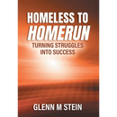Homeless to Homerun: Turning Struggles Into Success