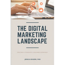 The Digital Marketing Landscape: Creating a Synergistic Consumer Experience