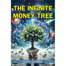 The Infinite Money Tree