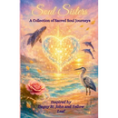 Soul Sisters: A Collection of Sacred Soul Journeys
