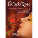 BLACKROSE Empowering the inner Goddess