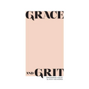 Grace and Grit